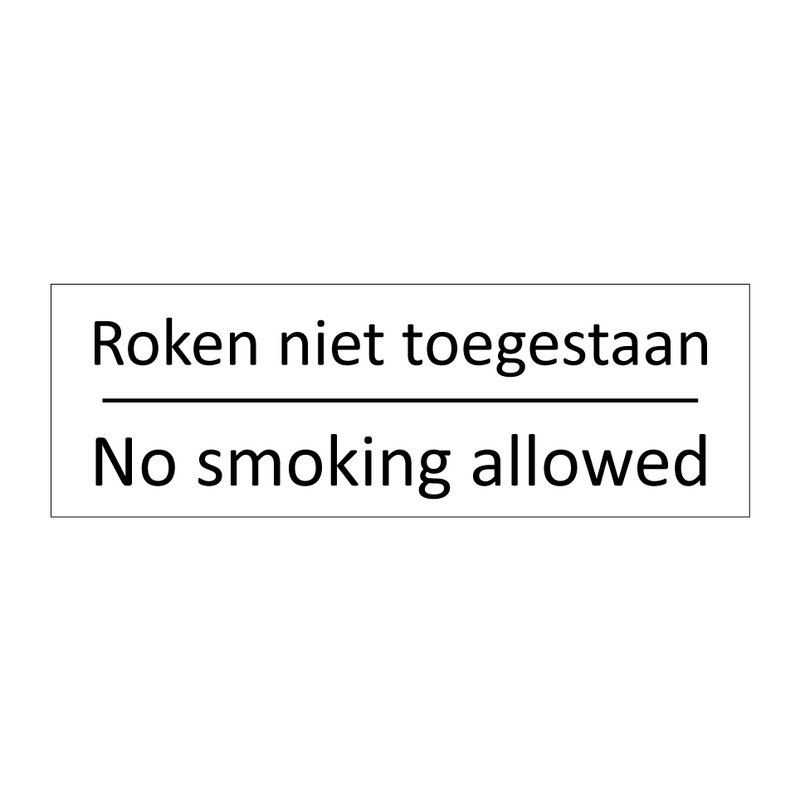 Roken niet toegestaan - No smoking allowed & Roken niet toegestaan - No smoking allowed