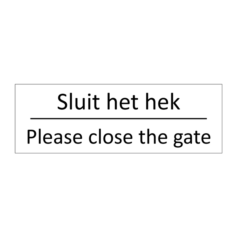 Sluit het hek - Please close the gate & Sluit het hek - Please close the gate