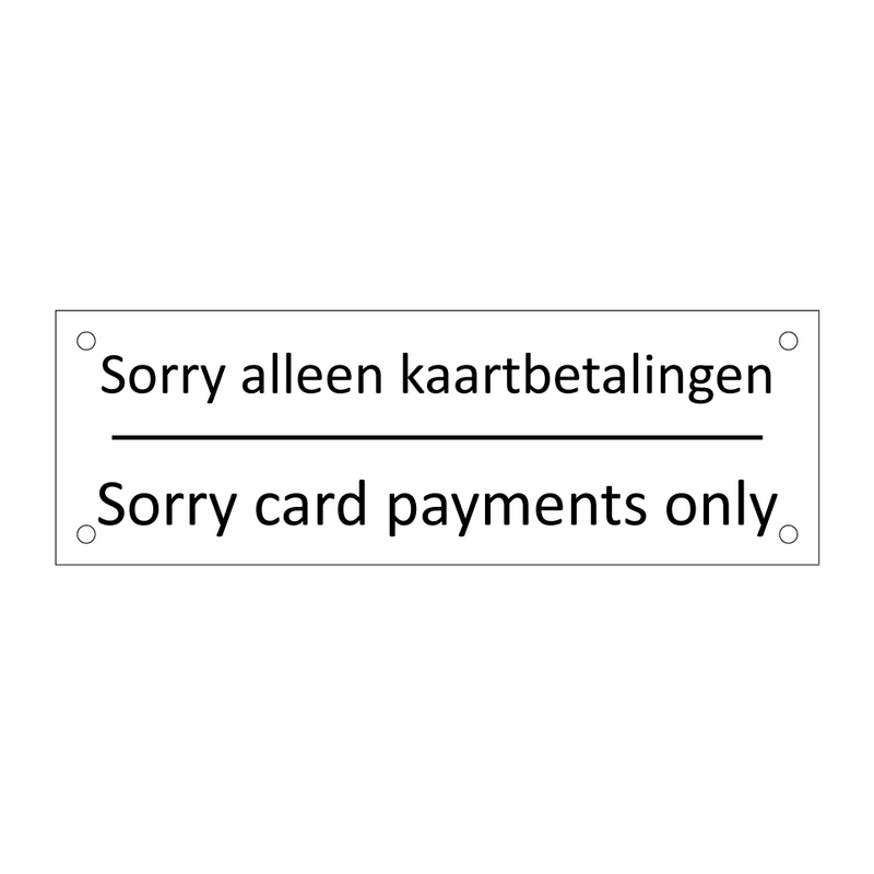 Sorry alleen kaartbetalingen - Sorry card payments only