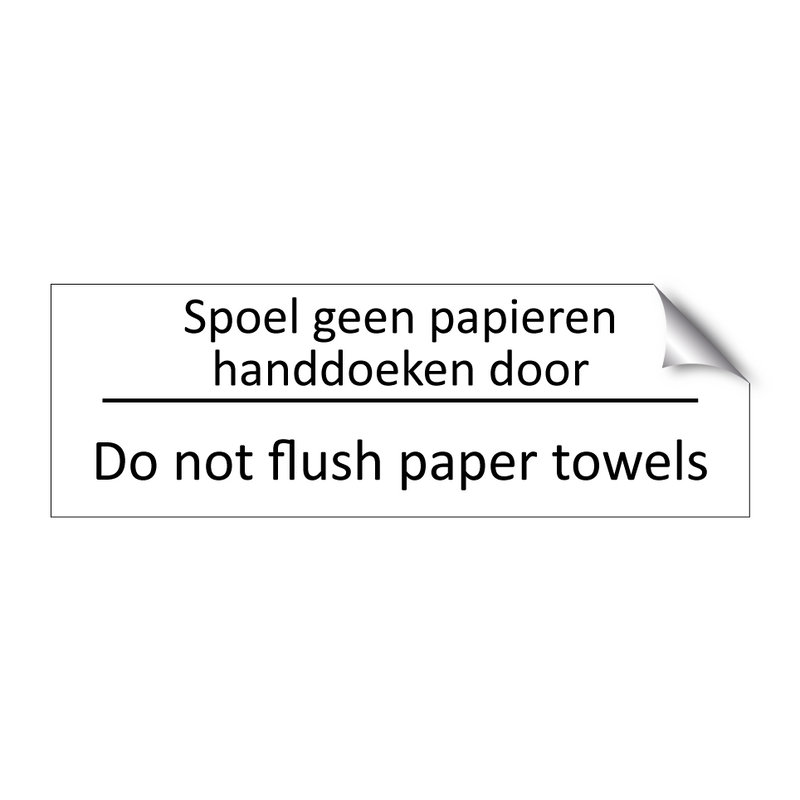 Spoel geen papieren handdoeken door - Do not flush paper towels