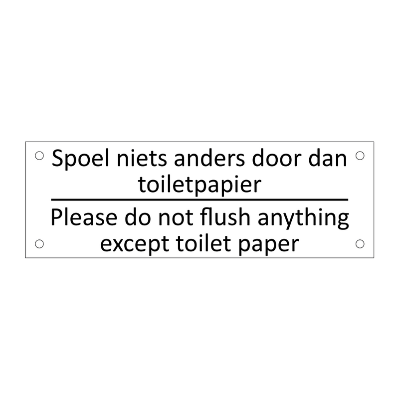 Spoel niets anders door dan toiletpapier - Please do not flush anything except toilet paper