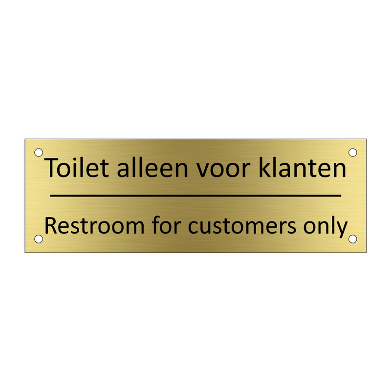 Toilet alleen voor klanten - Restroom for customers only