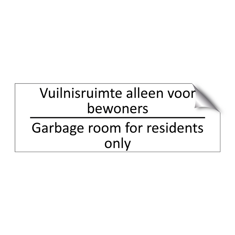 Vuilnisruimte alleen voor bewoners - Garbage room for residents only