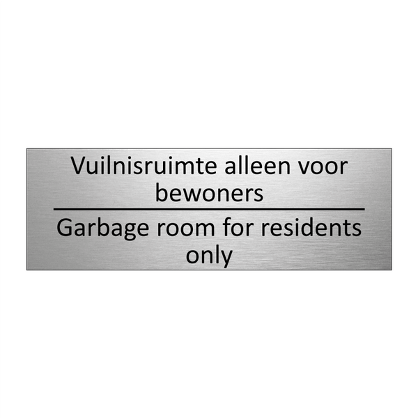 Vuilnisruimte alleen voor bewoners - Garbage room for residents only