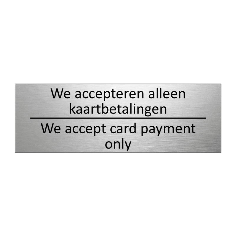 We accepteren alleen kaartbetalingen - We accept card payment only