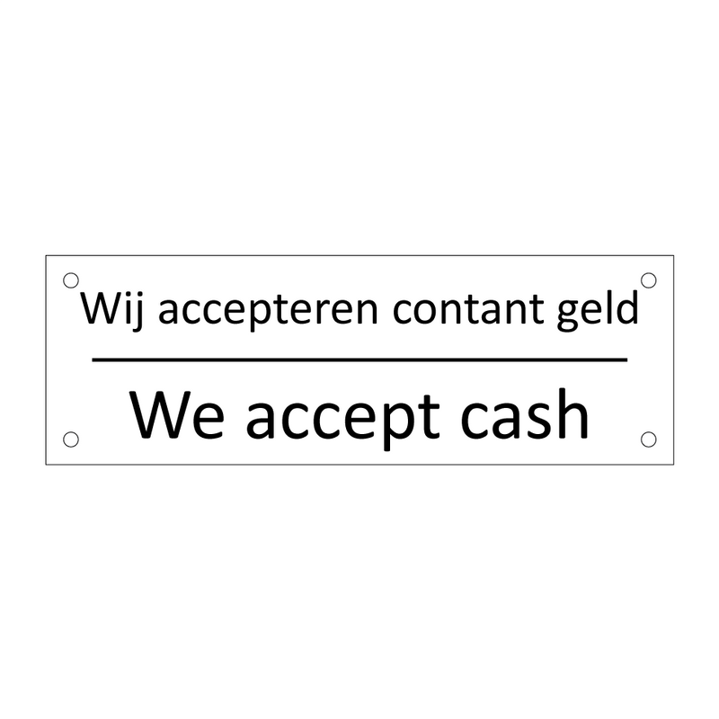 Wij accepteren contant geld - We accept cash & Wij accepteren contant geld - We accept cash