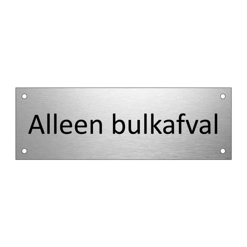 Alleen bulkafval & Alleen bulkafval & Alleen bulkafval