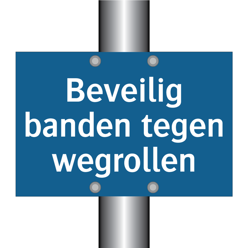 Beveilig banden tegen wegrollen & Beveilig banden tegen wegrollen & Beveilig banden tegen wegrollen