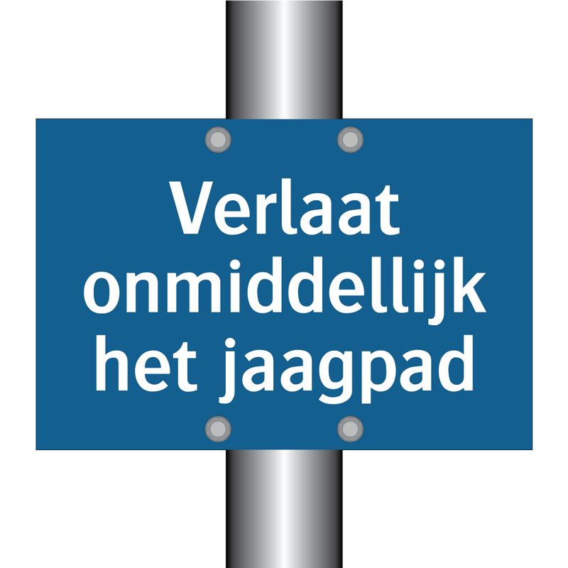 Verlaat onmiddellijk het jaagpad & Verlaat onmiddellijk het jaagpad