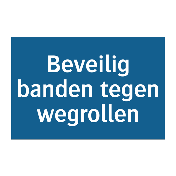 Beveilig banden tegen wegrollen & Beveilig banden tegen wegrollen & Beveilig banden tegen wegrollen