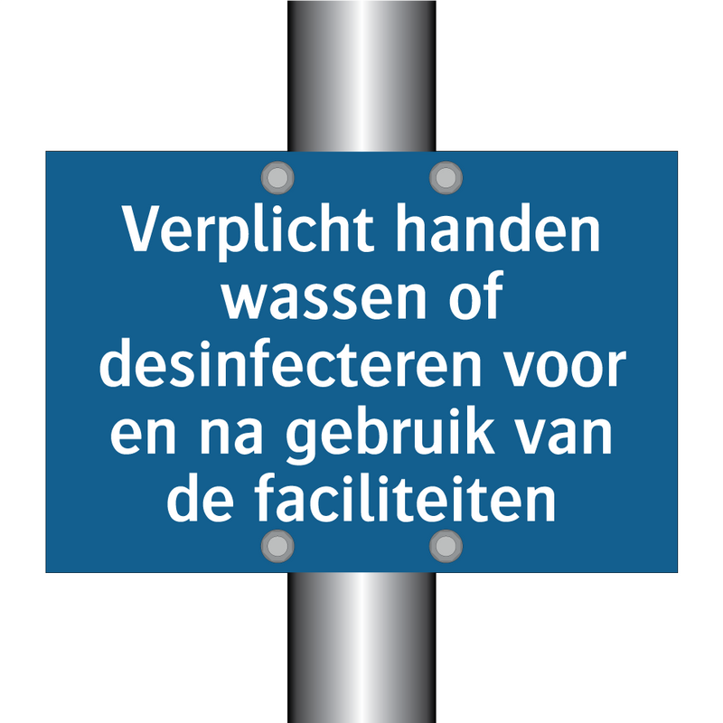 Verplicht handen wassen of desinfecteren voor en na gebruik van de faciliteiten