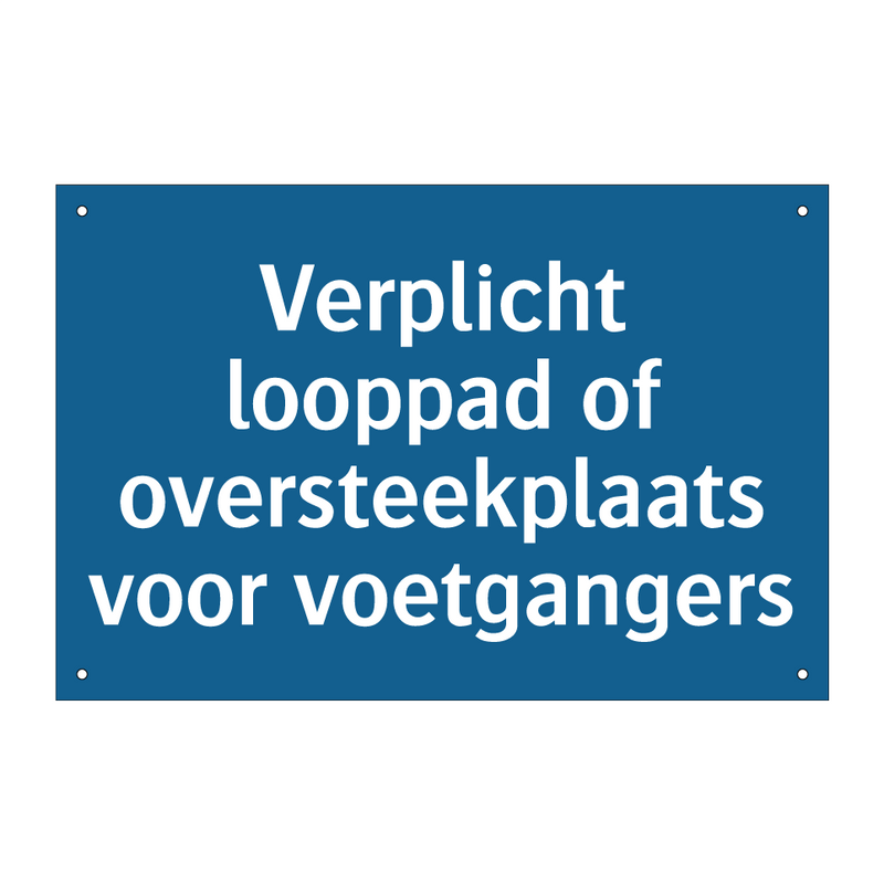 Verplicht looppad of oversteekplaats voor voetgangers