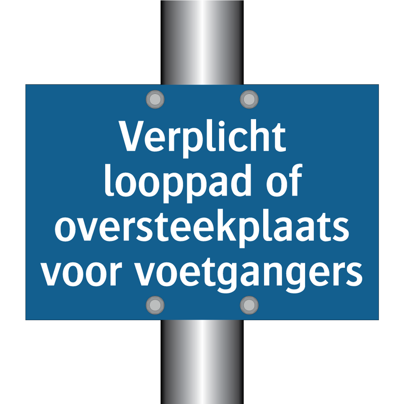 Verplicht looppad of oversteekplaats voor voetgangers