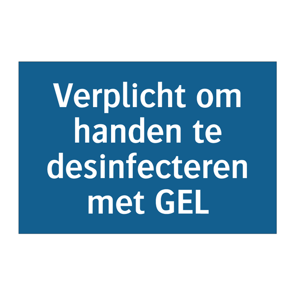 Verplicht om handen te desinfecteren met GEL & Verplicht om handen te desinfecteren met GEL