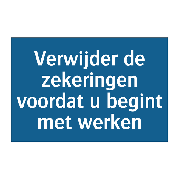 Verwijder de zekeringen voordat u begint met werken