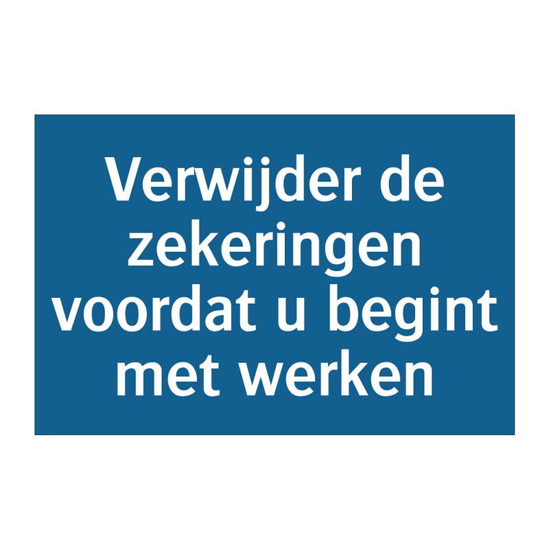 Verwijder de zekeringen voordat u begint met werken