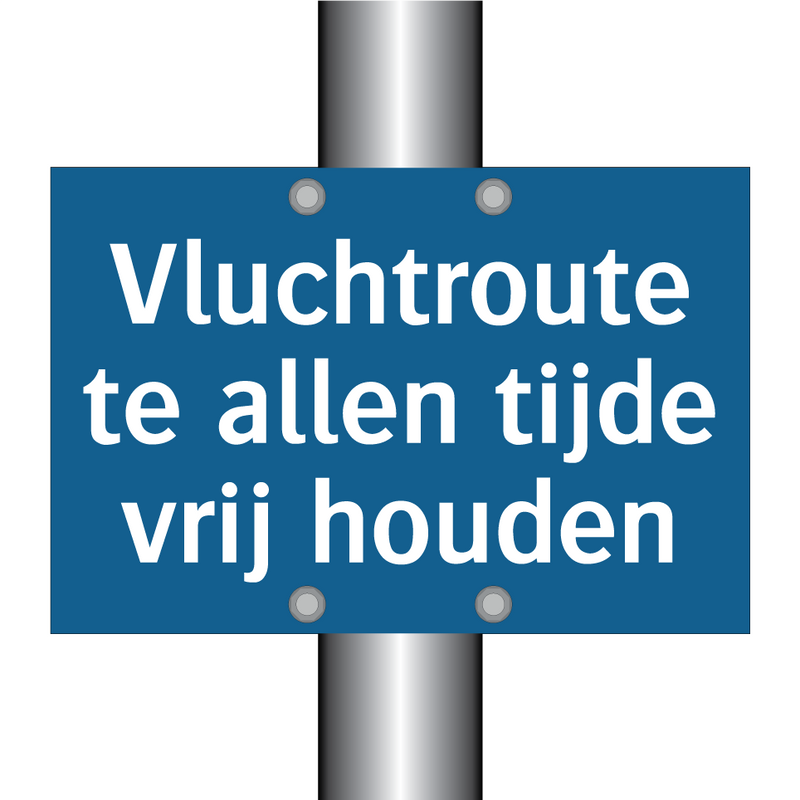 Vluchtroute te allen tijde vrij houden & Vluchtroute te allen tijde vrij houden