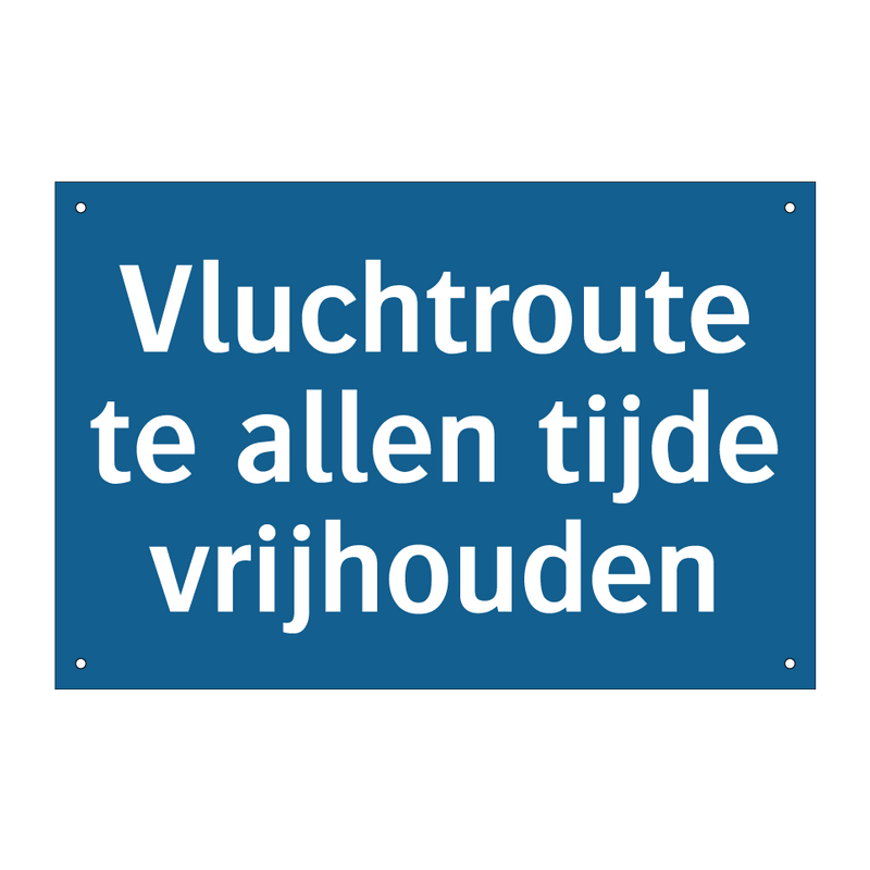 Vluchtroute te allen tijde vrijhouden & Vluchtroute te allen tijde vrijhouden