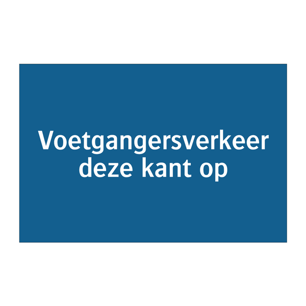 Voetgangersverkeer deze kant op & Voetgangersverkeer deze kant op & Voetgangersverkeer deze kant op