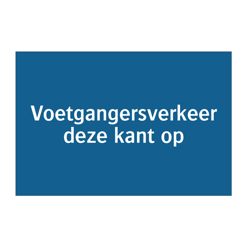 Voetgangersverkeer deze kant op & Voetgangersverkeer deze kant op & Voetgangersverkeer deze kant op