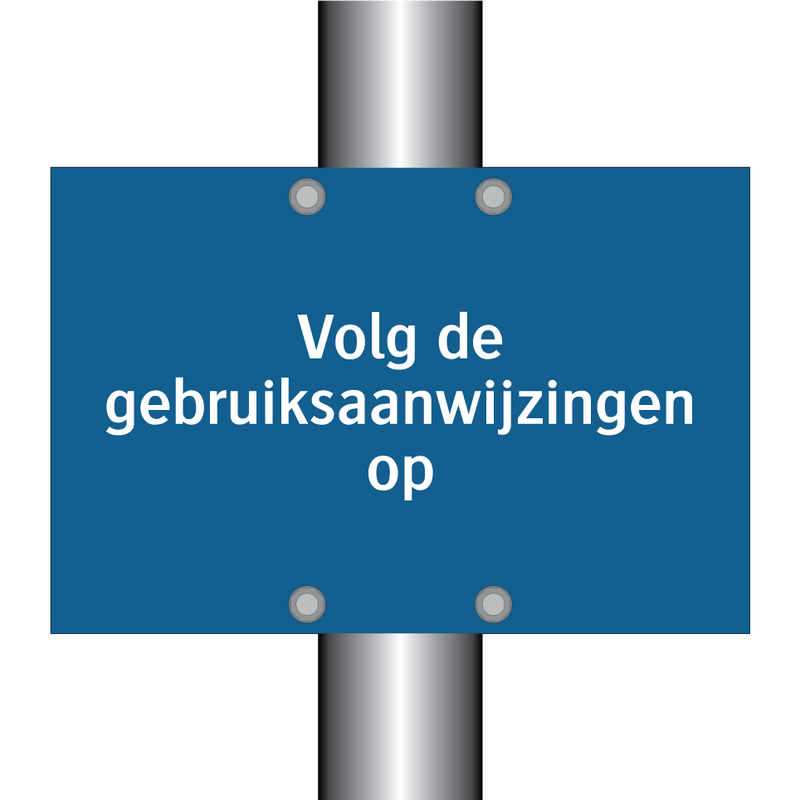 Volg de gebruiksaanwijzingen op & Volg de gebruiksaanwijzingen op & Volg de gebruiksaanwijzingen op