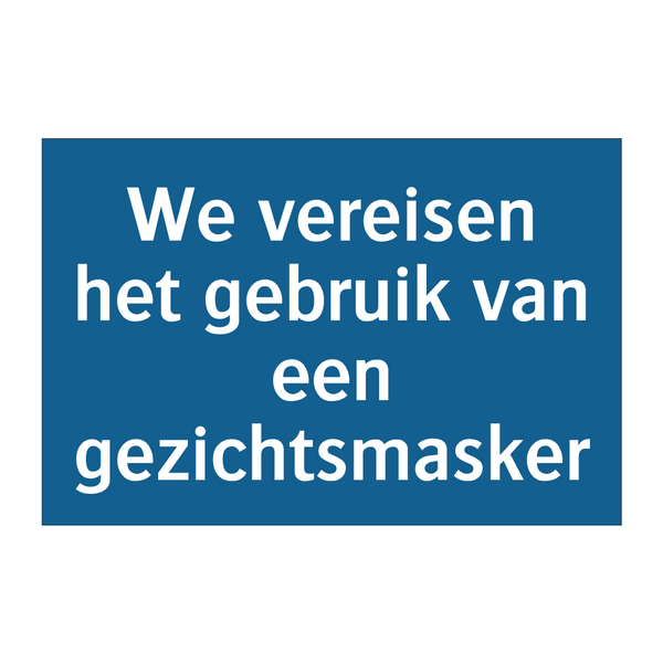 We vereisen het gebruik van een gezichtsmasker & We vereisen het gebruik van een gezichtsmasker