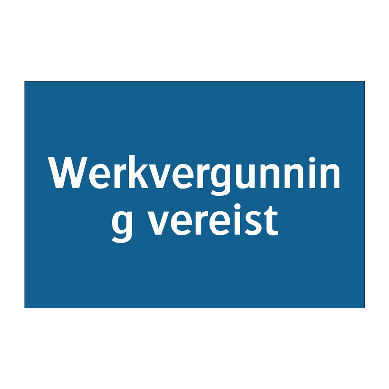 Werkvergunning vereist & Werkvergunning vereist & Werkvergunning vereist & Werkvergunning vereist