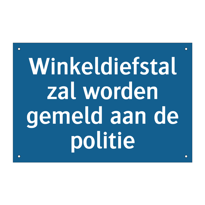 Winkeldiefstal zal worden gemeld aan de politie & Winkeldiefstal zal worden gemeld aan de politie