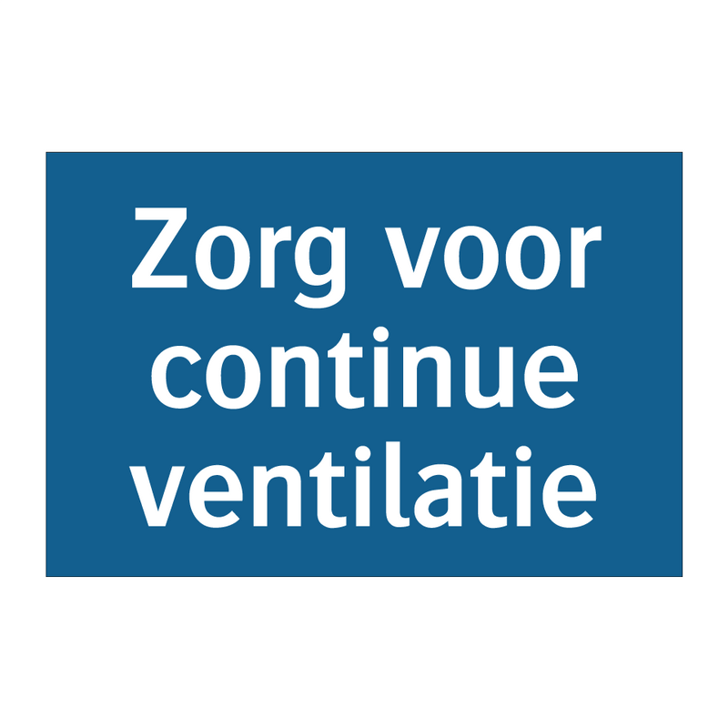 Zorg voor continue ventilatie & Zorg voor continue ventilatie & Zorg voor continue ventilatie