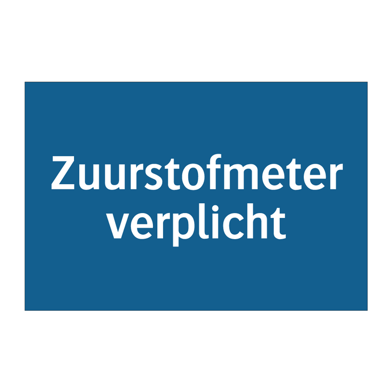 Zuurstofmeter verplicht & Zuurstofmeter verplicht & Zuurstofmeter verplicht