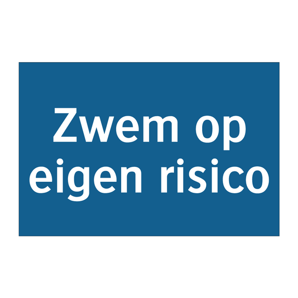 Zwem op eigen risico & Zwem op eigen risico & Zwem op eigen risico & Zwem op eigen risico