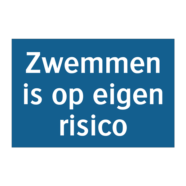 Zwemmen is op eigen risico & Zwemmen is op eigen risico & Zwemmen is op eigen risico