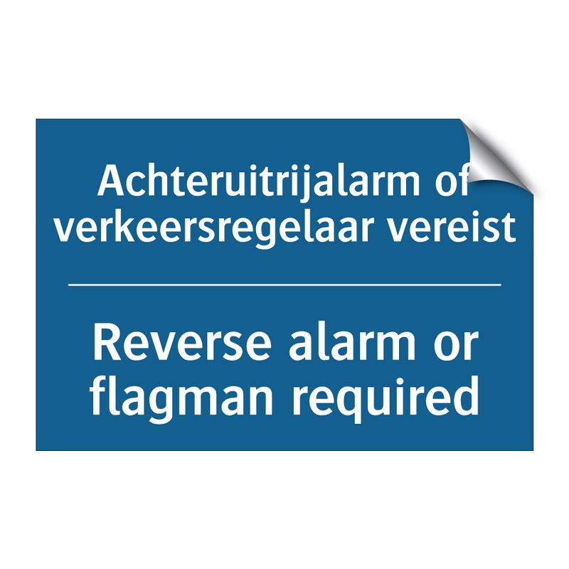 Achteruitrijalarm of verkeersregelaar /.../ - Reverse alarm or flagman required /.../