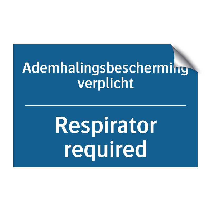 Ademhalingsbescherming verplicht /.../ - Respirator required