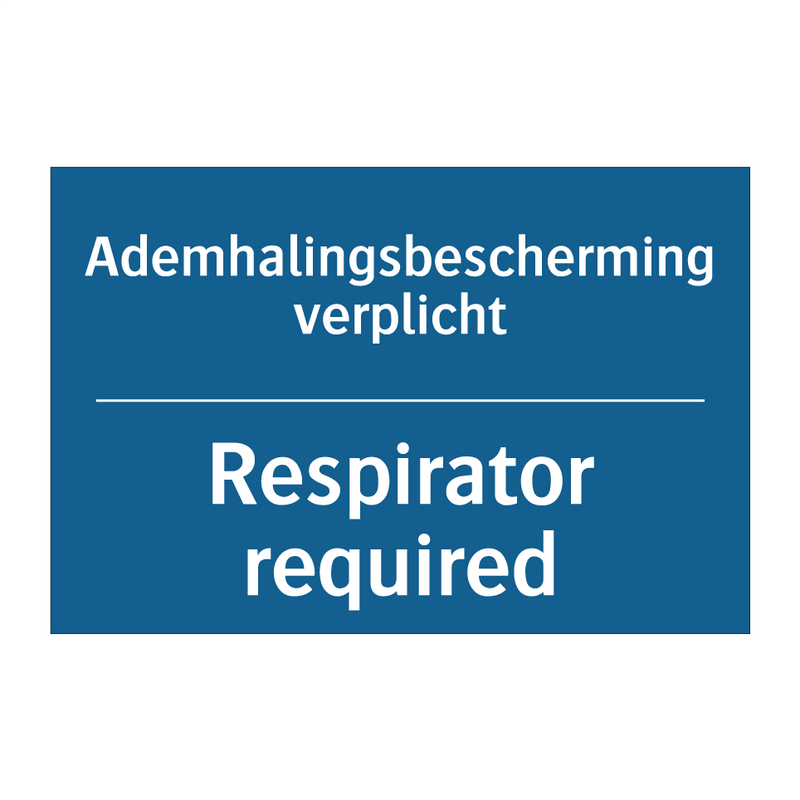 Ademhalingsbescherming verplicht /.../ - Respirator required