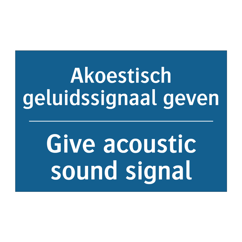 Akoestisch geluidssignaal geven /.../ - Give acoustic sound signal