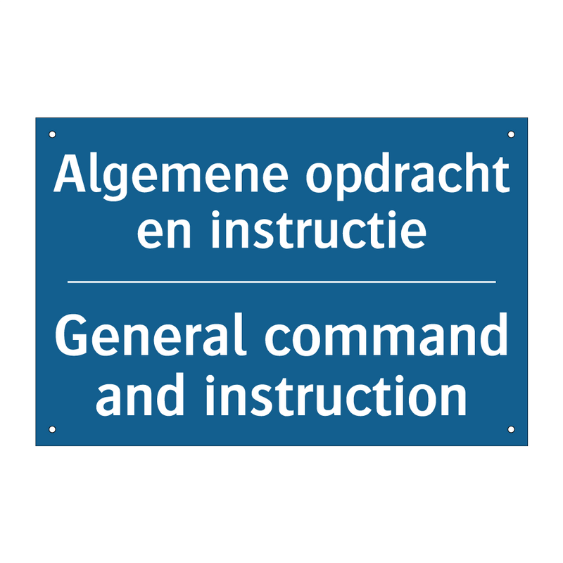 Algemene opdracht en instructie /.../ - General command and instruction /.../