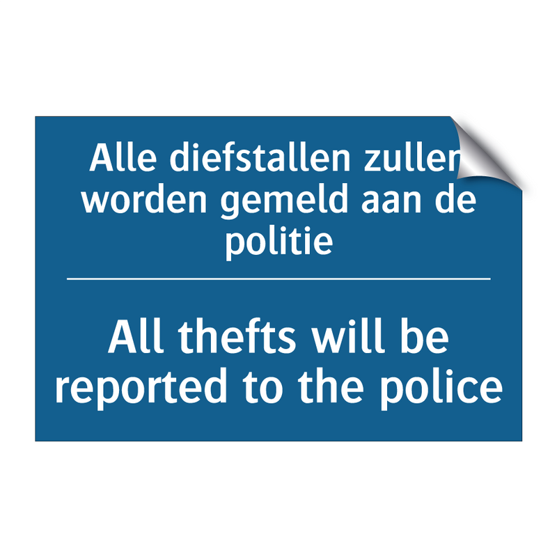 Alle diefstallen zullen worden /.../ - All thefts will be reported to /.../