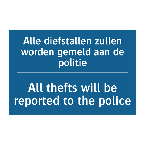 Alle diefstallen zullen worden /.../ - All thefts will be reported to /.../