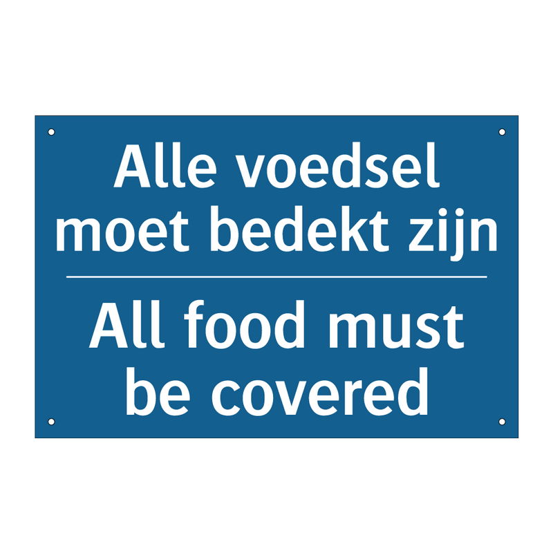 Alle voedsel moet bedekt zijn - All food must be covered