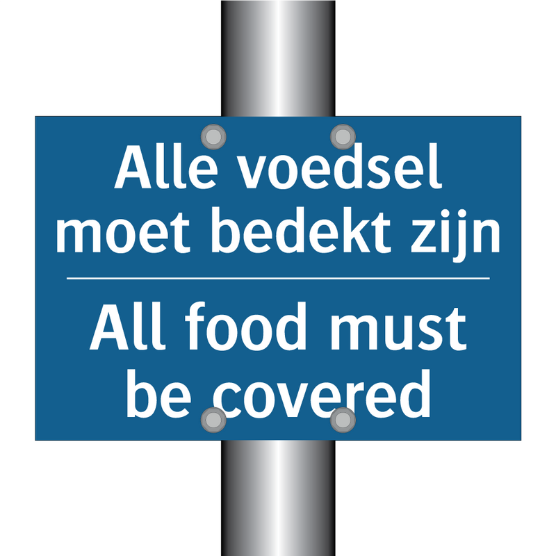 Alle voedsel moet bedekt zijn - All food must be covered