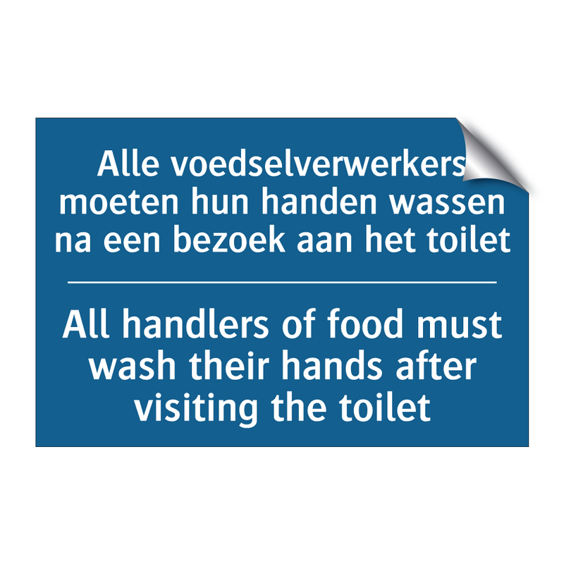 Alle voedselverwerkers moeten /.../ - All handlers of food must wash /.../