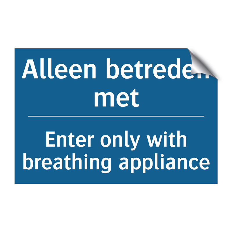 Alleen betreden met - Enter only with breathing appliance /.../