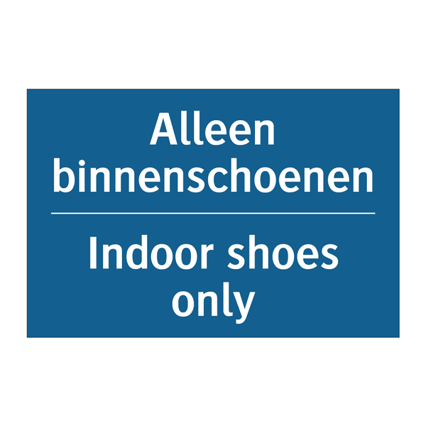 Alleen binnenschoenen - Indoor shoes only & Alleen binnenschoenen - Indoor shoes only