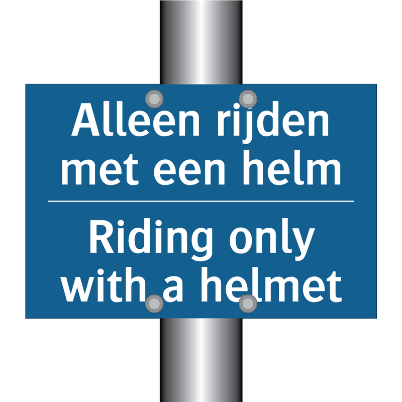 Alleen rijden met een helm - Riding only with a helmet