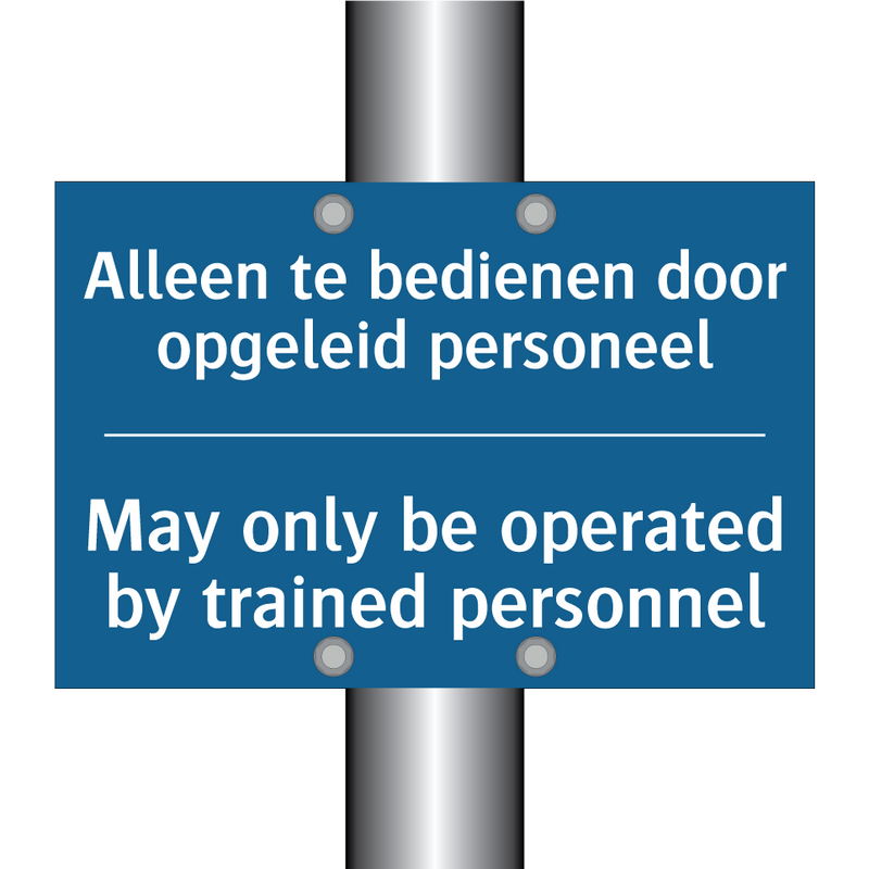 Alleen te bedienen door opgeleid /.../ - May only be operated by trained /.../