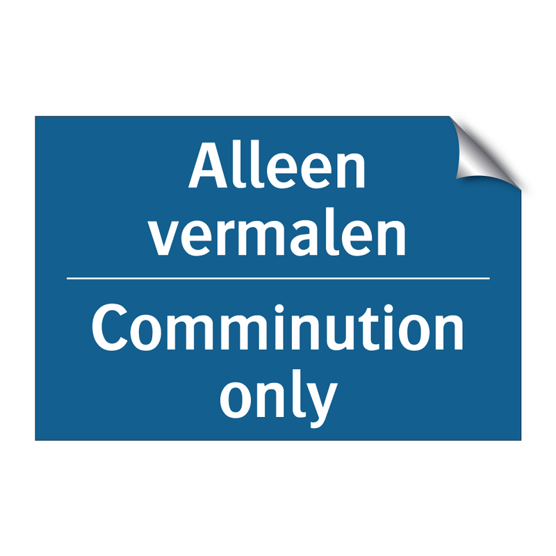 Alleen vermalen - Comminution only & Alleen vermalen - Comminution only