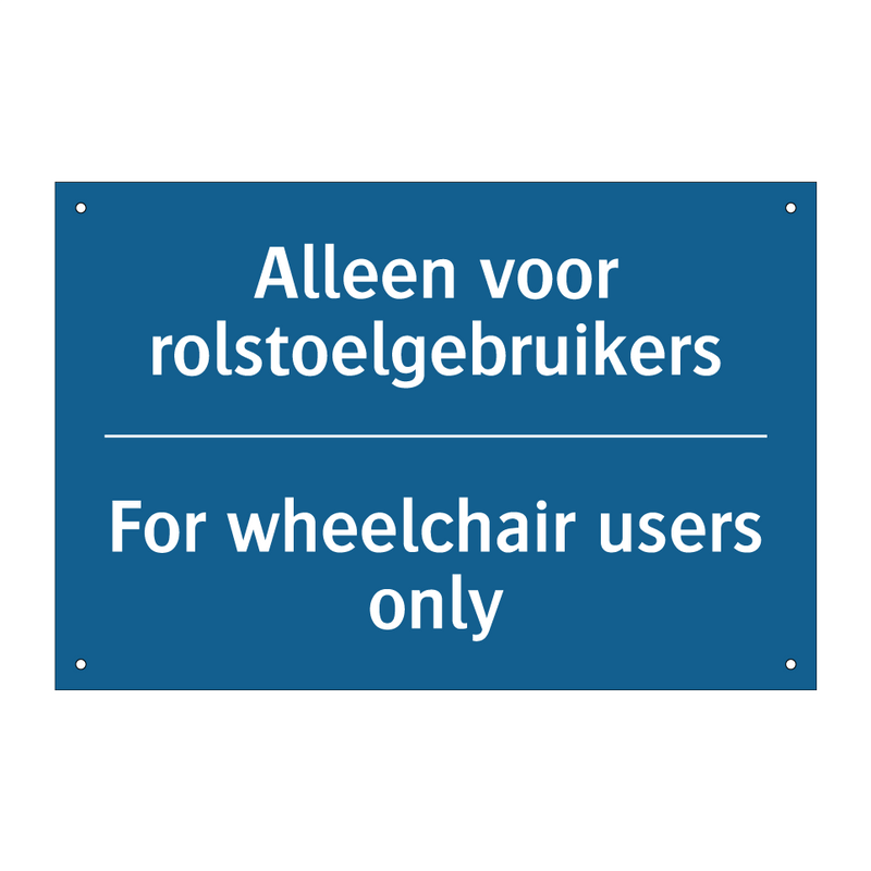 Alleen voor rolstoelgebruikers - For wheelchair users only