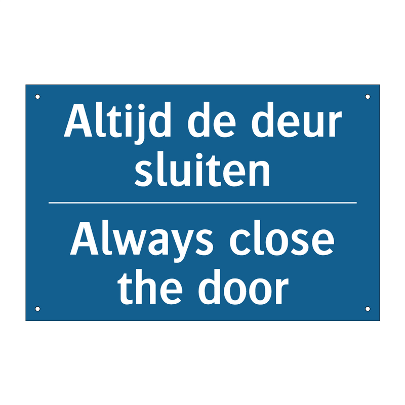 Altijd de deur sluiten - Always close the door & Altijd de deur sluiten - Always close the door