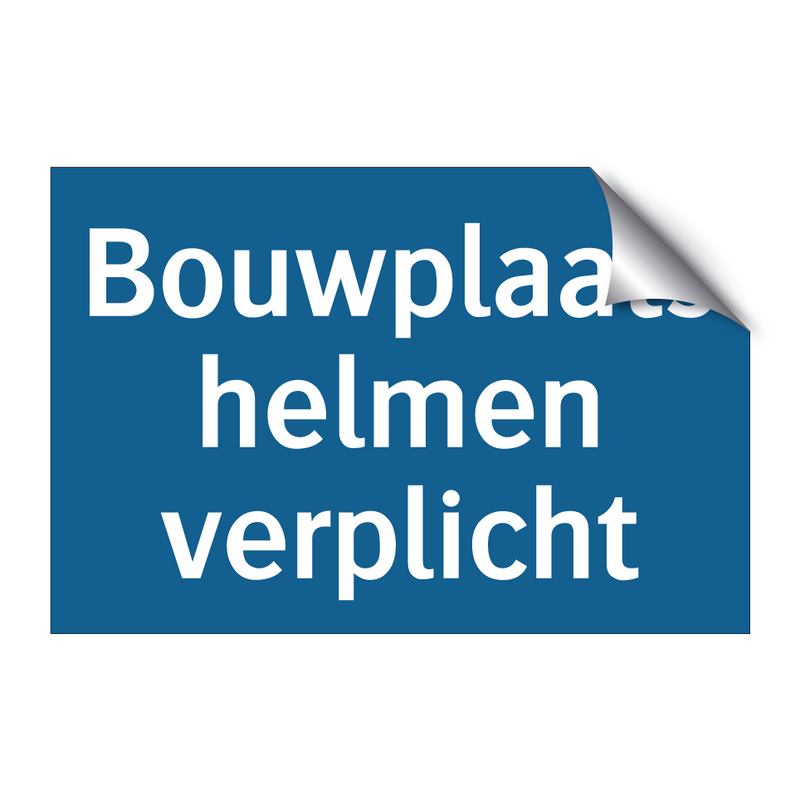 Bouwplaats helmen verplicht & Bouwplaats helmen verplicht & Bouwplaats helmen verplicht